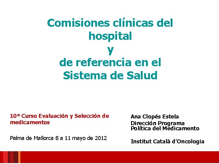 Comisiones clínicas del hospital y de referencia en el Sistema de Salud 10º Curso