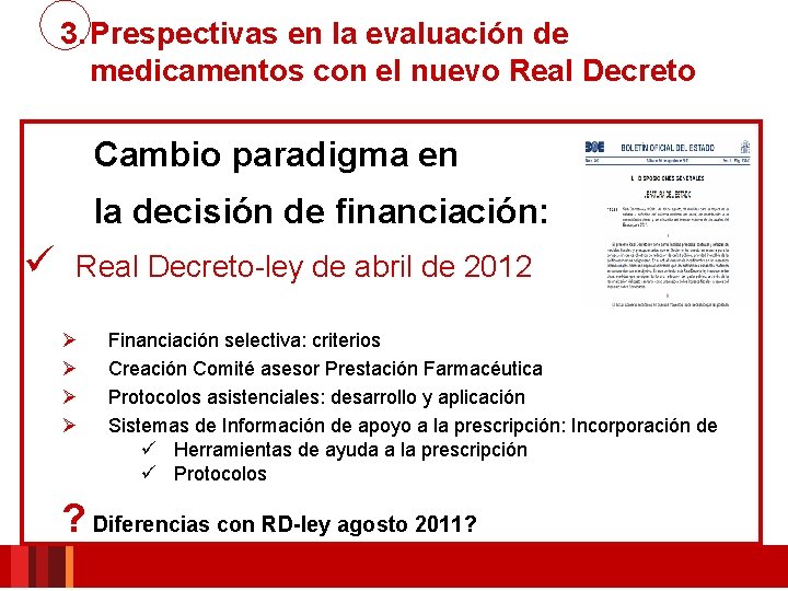 3. Prespectivas en la evaluación de medicamentos con el nuevo Real Decreto Cambio paradigma