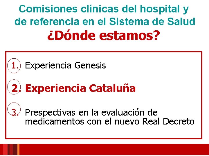 Comisiones clínicas del hospital y de referencia en el Sistema de Salud ¿Dónde estamos?