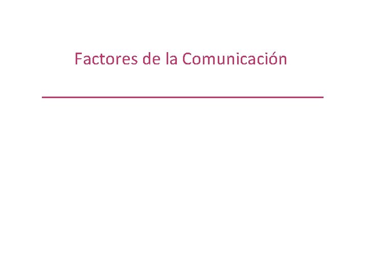 Factores de la Comunicación 