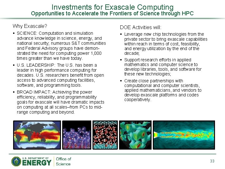 Investments for Exascale Computing Opportunities to Accelerate the Frontiers of Science through HPC Why