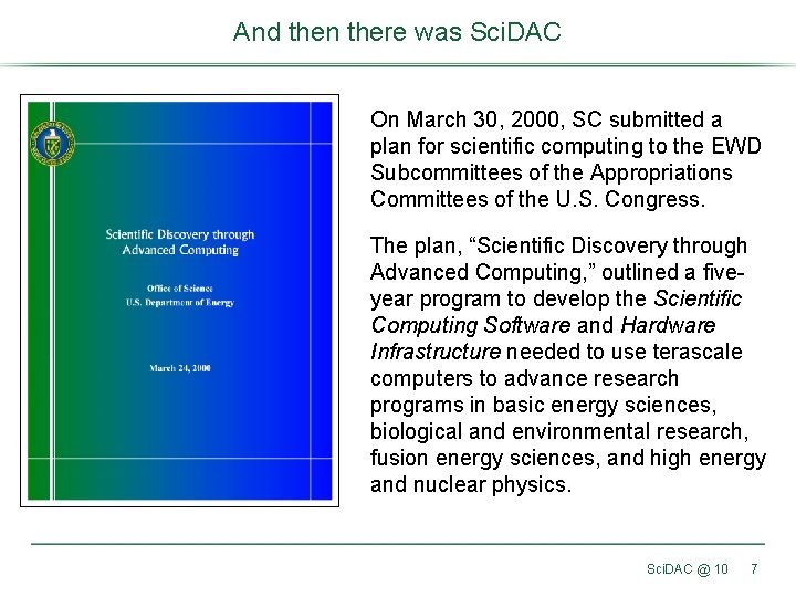 And then there was Sci. DAC On March 30, 2000, SC submitted a plan