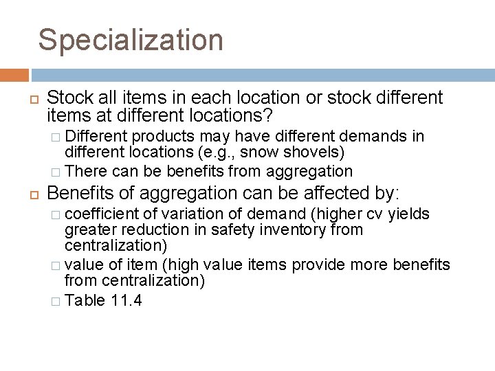 Specialization Stock all items in each location or stock different items at different locations?