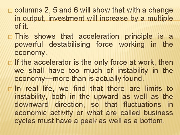 � columns 2, 5 and 6 will show that with a change in output,