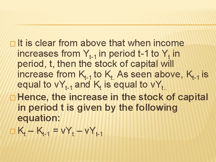 � It is clear from above that when income increases from Yt 1 in