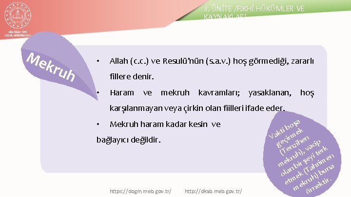 3. ÜNİTE /FIKHİ HÜKÜMLER VE KAYNAKLARI Me kru h • Allah (c. c. )