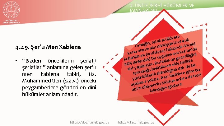 3. ÜNİTE /FIKHİ HÜKÜMLER VE KAYNAKLARI 4. 2. 9. Şer’u Men Kablena • “Bizden