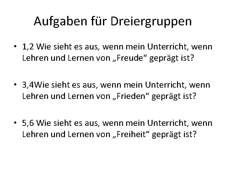 Aufgaben für Dreiergruppen • 1, 2 Wie sieht es aus, wenn mein Unterricht, wenn