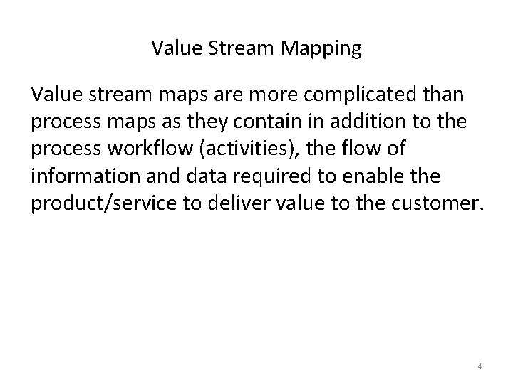Value Stream Mapping Value stream maps are more complicated than process maps as they Value Stream Mapping Value stream maps are more complicated than process maps as they