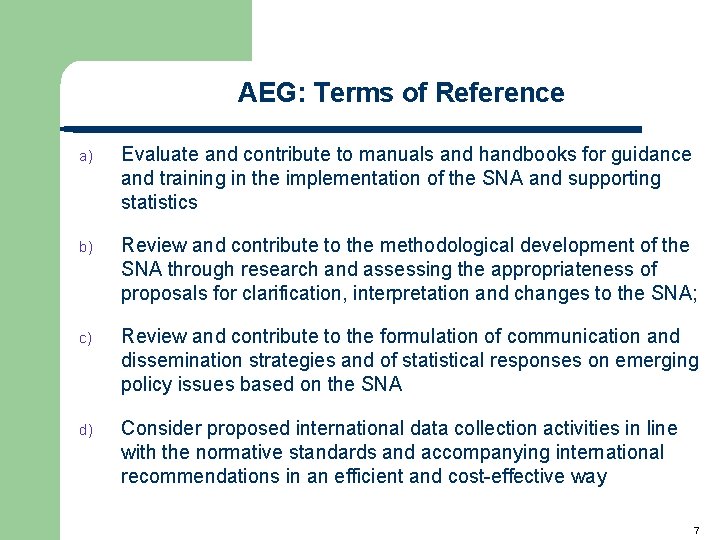 AEG: Terms of Reference a) Evaluate and contribute to manuals and handbooks for guidance AEG: Terms of Reference a) Evaluate and contribute to manuals and handbooks for guidance