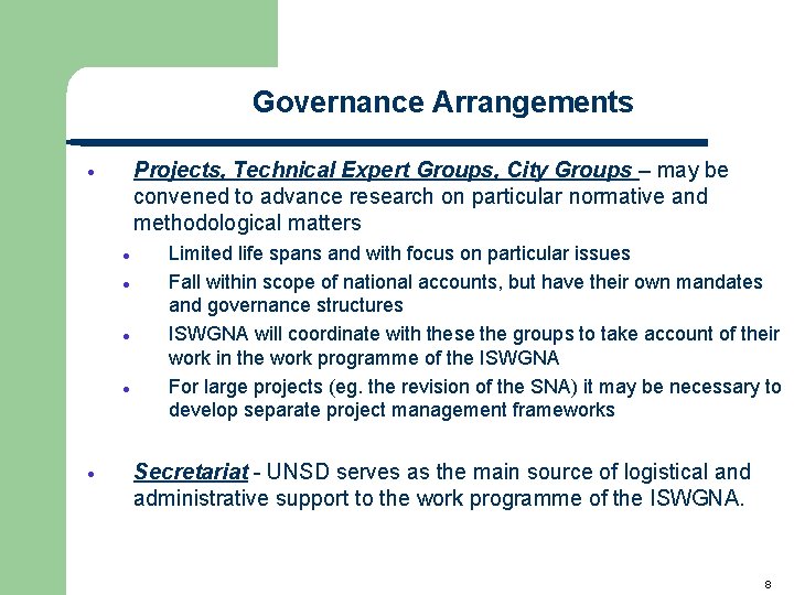 Governance Arrangements Projects, Technical Expert Groups, City Groups – may be convened to advance Governance Arrangements Projects, Technical Expert Groups, City Groups – may be convened to advance