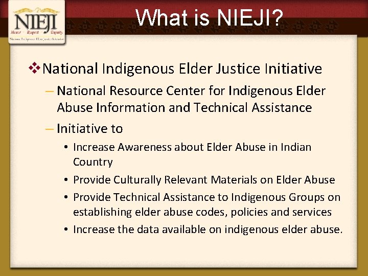 What is NIEJI? v. National Indigenous Elder Justice Initiative – National Resource Center for