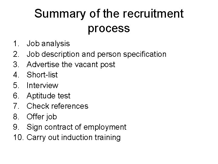 Summary of the recruitment process 1. 2. 3. 4. 5. 6. 7. 8. 9. Summary of the recruitment process 1. 2. 3. 4. 5. 6. 7. 8. 9.