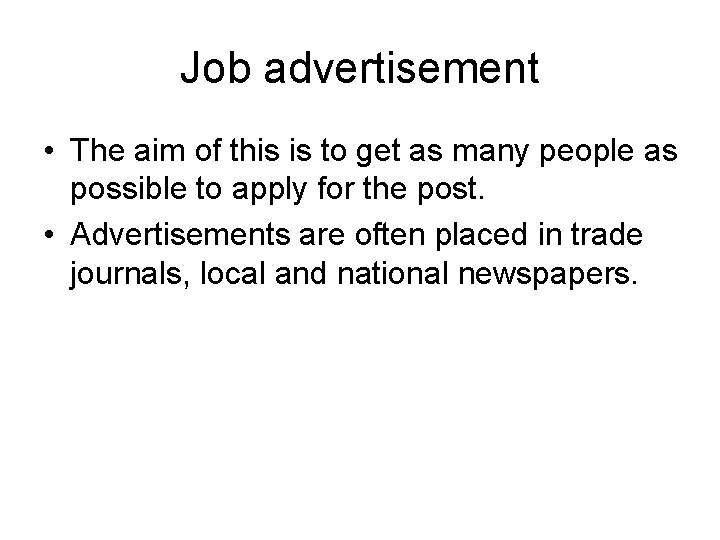 Job advertisement • The aim of this is to get as many people as Job advertisement • The aim of this is to get as many people as