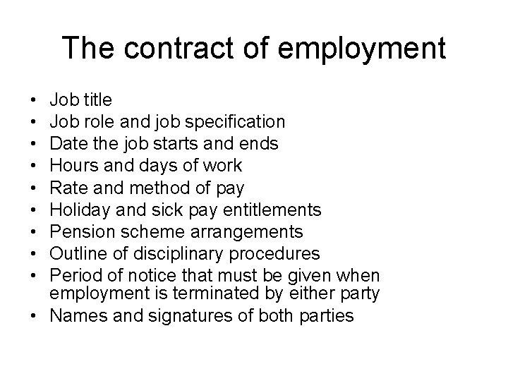 The contract of employment • • • Job title Job role and job specification The contract of employment • • • Job title Job role and job specification