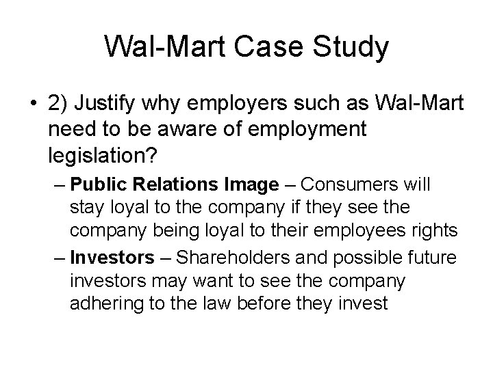 Wal-Mart Case Study • 2) Justify why employers such as Wal-Mart need to be Wal-Mart Case Study • 2) Justify why employers such as Wal-Mart need to be