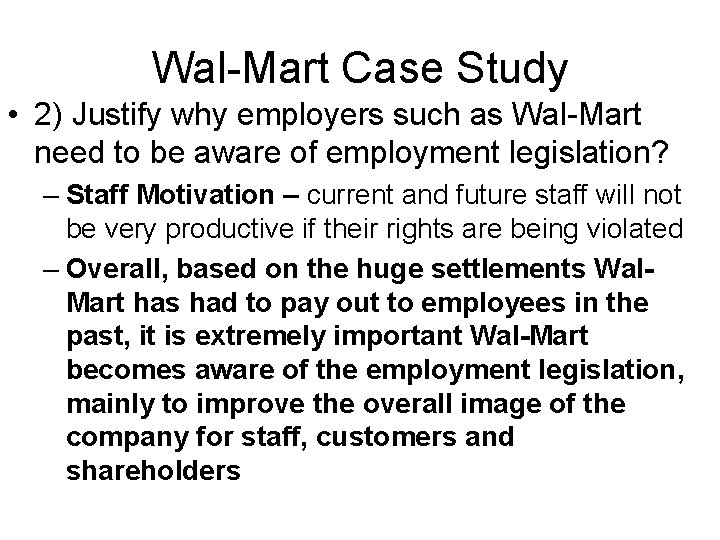 Wal-Mart Case Study • 2) Justify why employers such as Wal-Mart need to be Wal-Mart Case Study • 2) Justify why employers such as Wal-Mart need to be