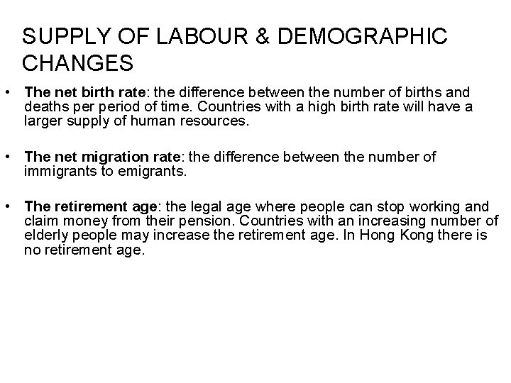 SUPPLY OF LABOUR & DEMOGRAPHIC CHANGES • The net birth rate: the difference between SUPPLY OF LABOUR & DEMOGRAPHIC CHANGES • The net birth rate: the difference between