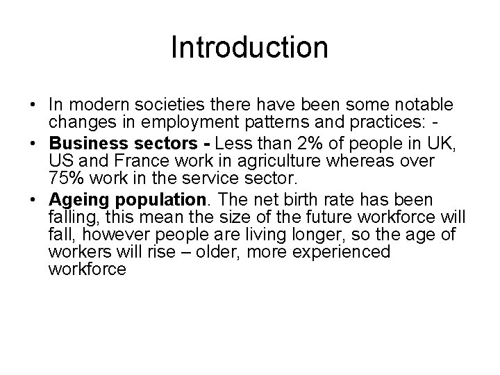 Introduction • In modern societies there have been some notable changes in employment patterns Introduction • In modern societies there have been some notable changes in employment patterns
