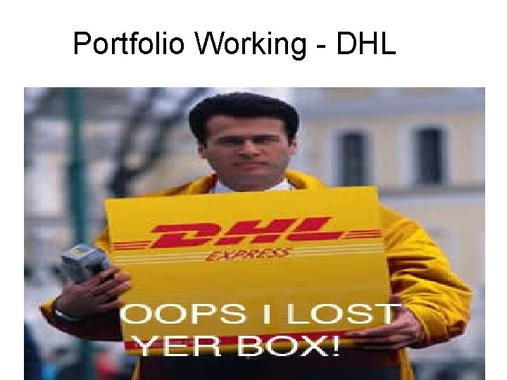Portfolio Working - DHL Portfolio Working - DHL