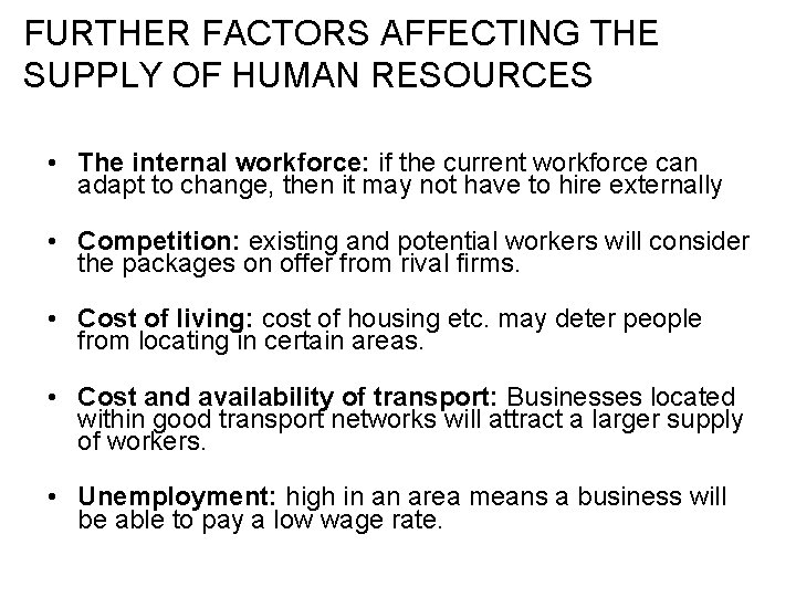 FURTHER FACTORS AFFECTING THE SUPPLY OF HUMAN RESOURCES • The internal workforce: if the FURTHER FACTORS AFFECTING THE SUPPLY OF HUMAN RESOURCES • The internal workforce: if the