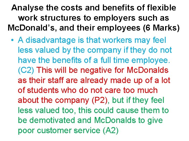 Analyse the costs and benefits of flexible work structures to employers such as Mc. Analyse the costs and benefits of flexible work structures to employers such as Mc.