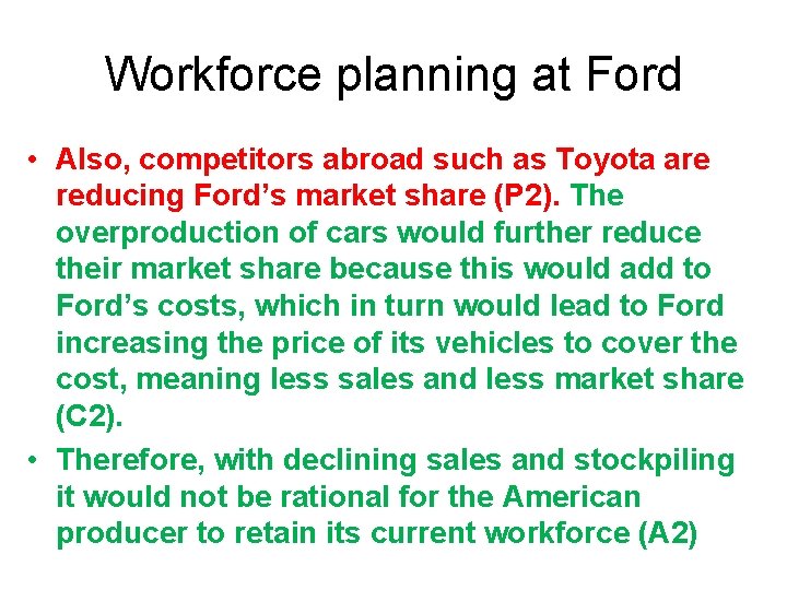 Workforce planning at Ford • Also, competitors abroad such as Toyota are reducing Ford’s Workforce planning at Ford • Also, competitors abroad such as Toyota are reducing Ford’s