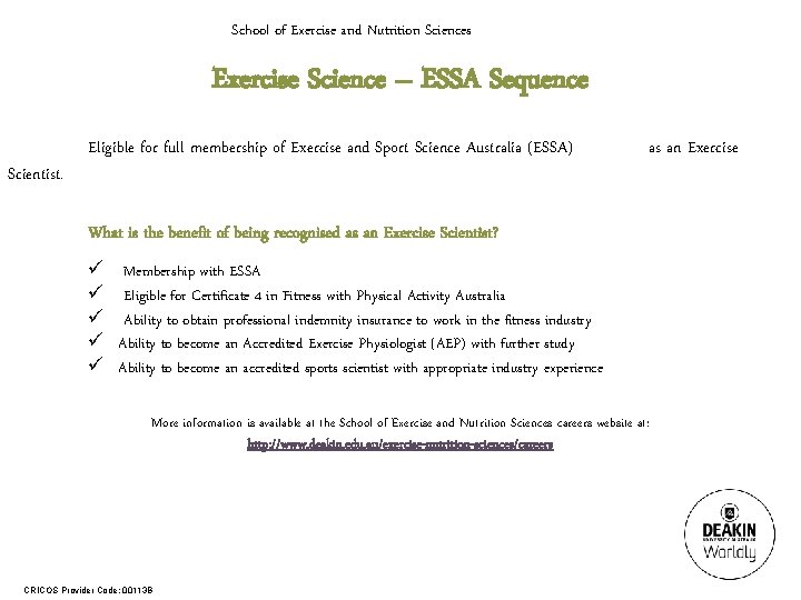 School of Exercise and Nutrition Sciences Exercise Science – ESSA Sequence Scientist. Eligible for
