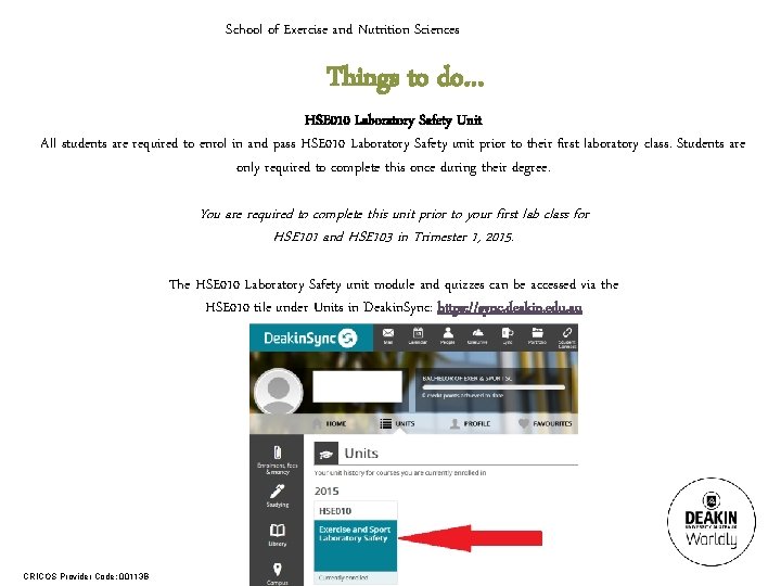 School of Exercise and Nutrition Sciences Things to do… HSE 010 Laboratory Safety Unit