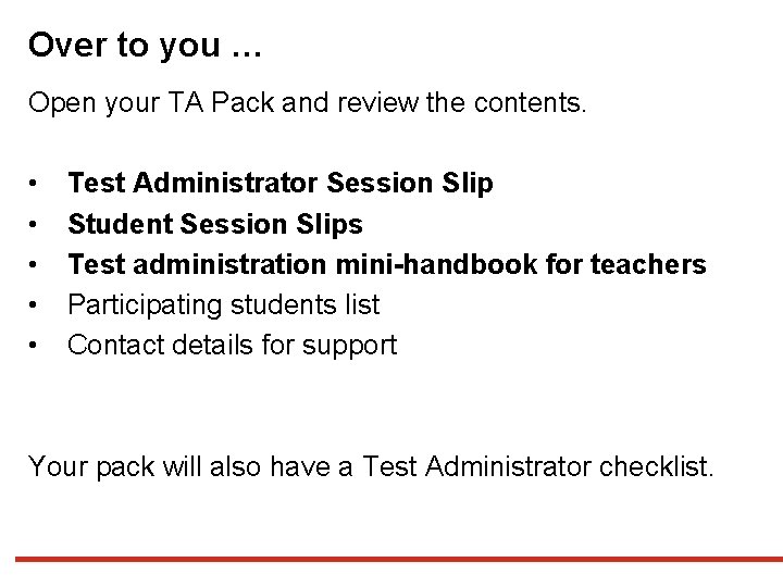 Over to you … Open your TA Pack and review the contents. • • Over to you … Open your TA Pack and review the contents. • •