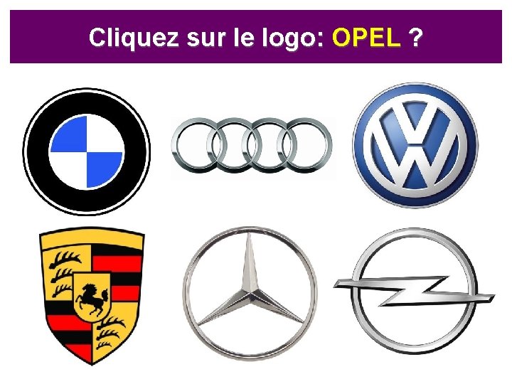 Cliquez sur le logo: OPEL ? 