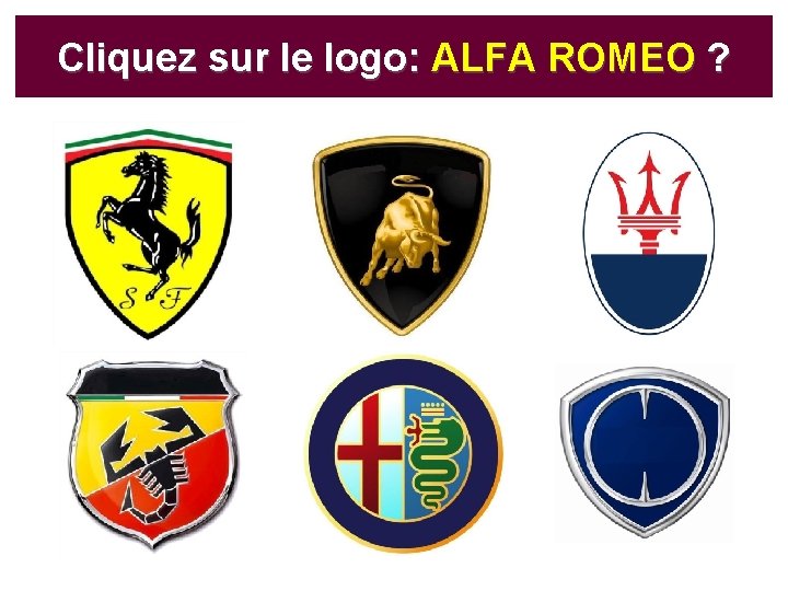 Cliquez sur le logo: ALFA ROMEO ? 