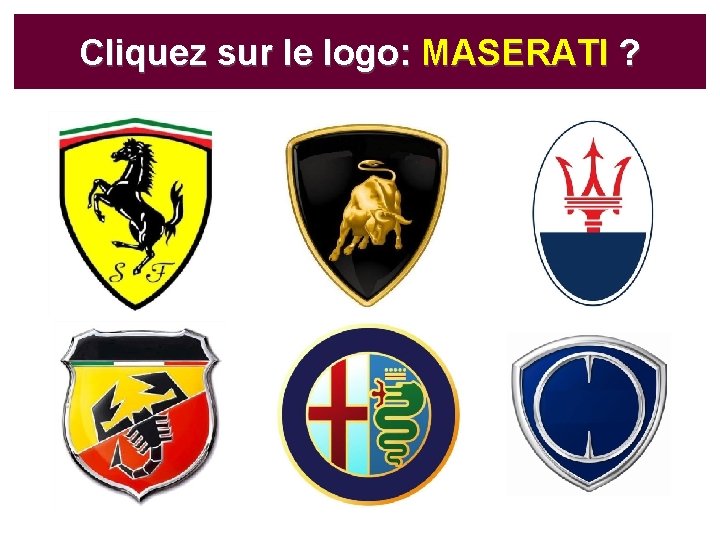 Cliquez sur le logo: MASERATI ? 