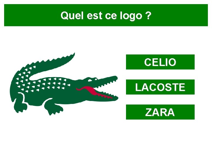 Quel est ce logo ? CELIO LACOSTE ZARA 