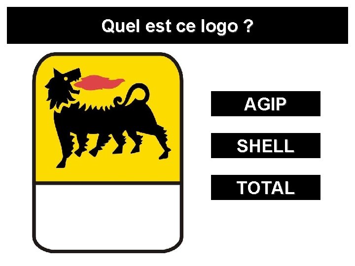 Quel est ce logo ? AGIP SHELL TOTAL 