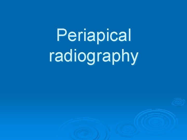 Periapical radiography 