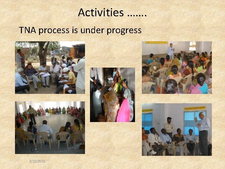 Activities ……. TNA process is under progress 2/22/2021 