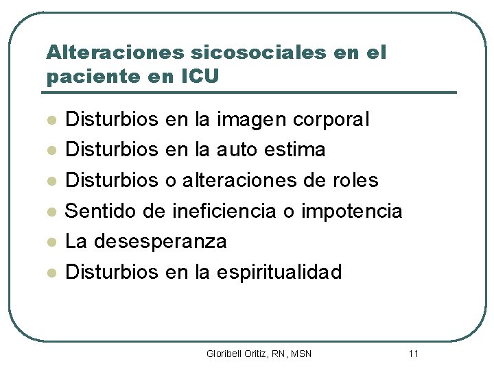 Alteraciones sicosociales en el paciente en ICU l l l Disturbios en la imagen