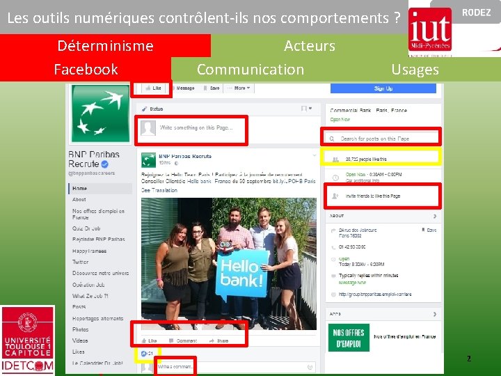 Les outils numériques contrôlent-ils nos comportements ? Déterminisme Facebook Acteurs Communication Usages D. PELISSIER,