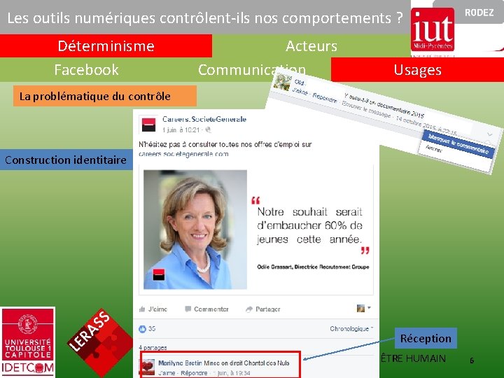 Les outils numériques contrôlent-ils nos comportements ? Déterminisme Facebook Acteurs Communication Usages La problématique