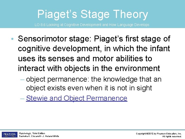 Piaget’s Stage Theory LO 8. 6 Looking at Cognitive Development and How Language Develops