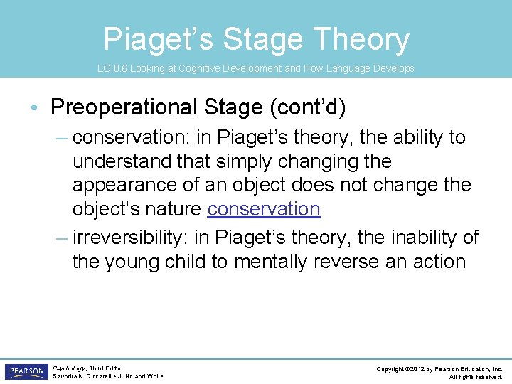 Piaget’s Stage Theory LO 8. 6 Looking at Cognitive Development and How Language Develops