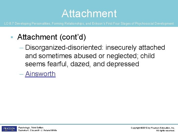 Attachment LO 8. 7 Developing Personalities, Forming Relationships, and Erikson’s First Four Stages of