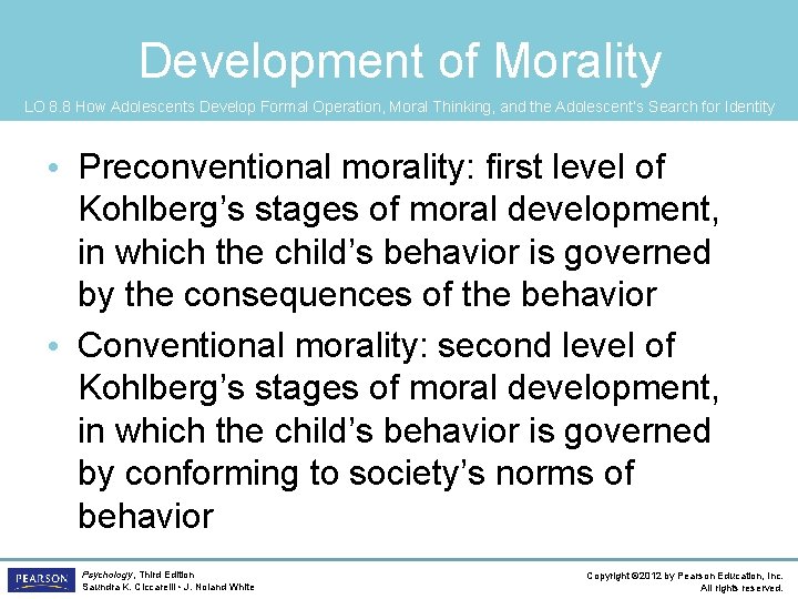 Development of Morality LO 8. 8 How Adolescents Develop Formal Operation, Moral Thinking, and