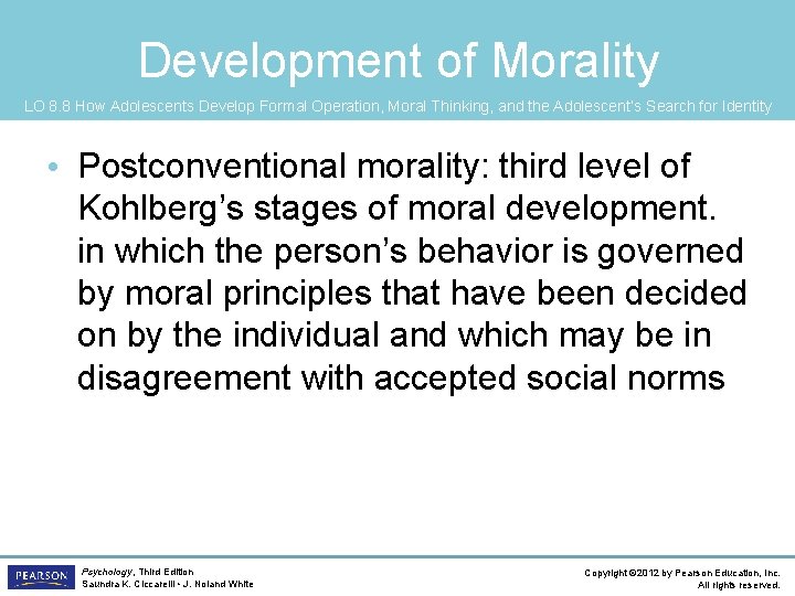 Development of Morality LO 8. 8 How Adolescents Develop Formal Operation, Moral Thinking, and