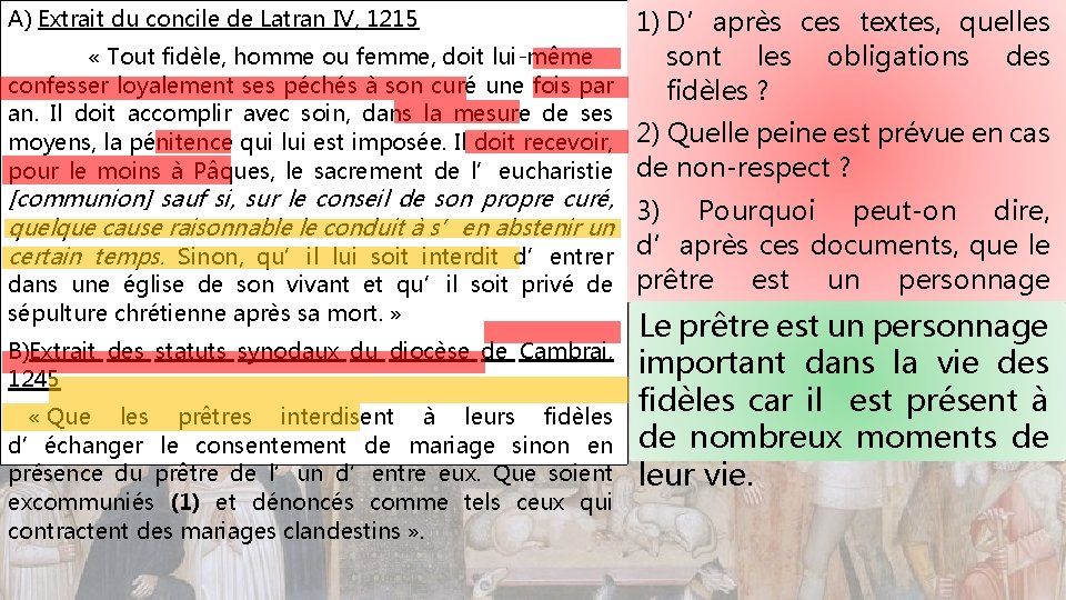 A) Extrait du concile de Latran IV, 1215 La présence et l’importance du clergé