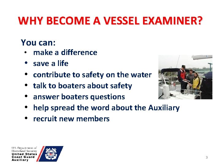 WHY BECOME A VESSEL EXAMINER? You can: • make a difference • • •