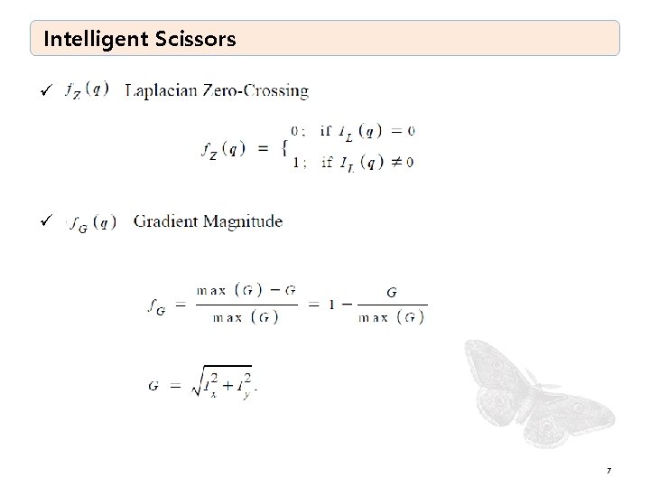 Intelligent Scissors ü ü 7 