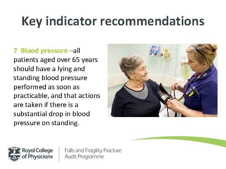 Key indicator recommendations 7 Blood pressure –all patients aged over 65 years should have Key indicator recommendations 7 Blood pressure –all patients aged over 65 years should have