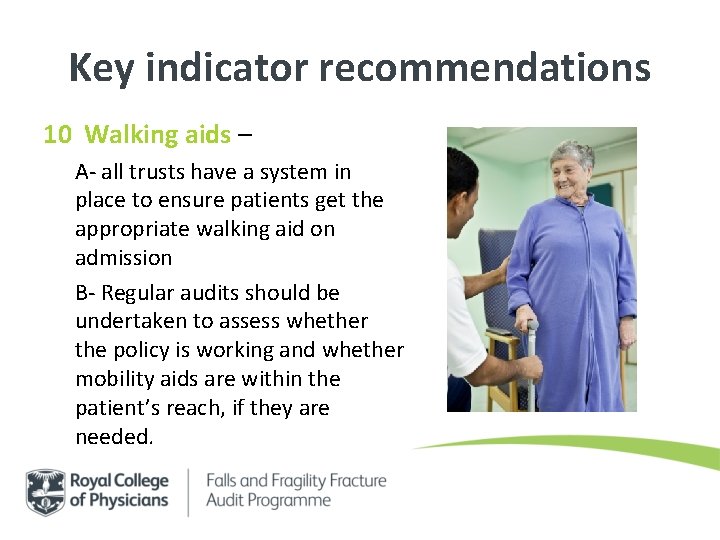 Key indicator recommendations 10 Walking aids – A- all trusts have a system in Key indicator recommendations 10 Walking aids – A- all trusts have a system in